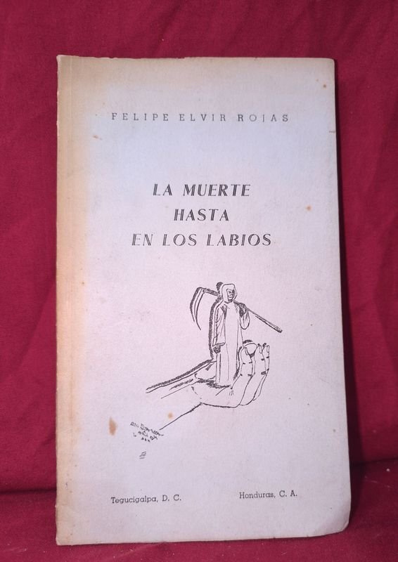 La Muerte en los Labios (1957) por Felipe Elvir Rojas - Revista Pegaso