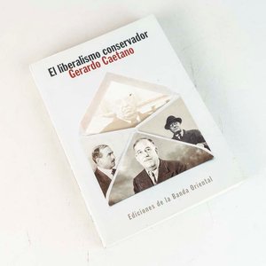 Lote anterior: Libro "El Liberalismo Conservador" por Gerardo Caetano