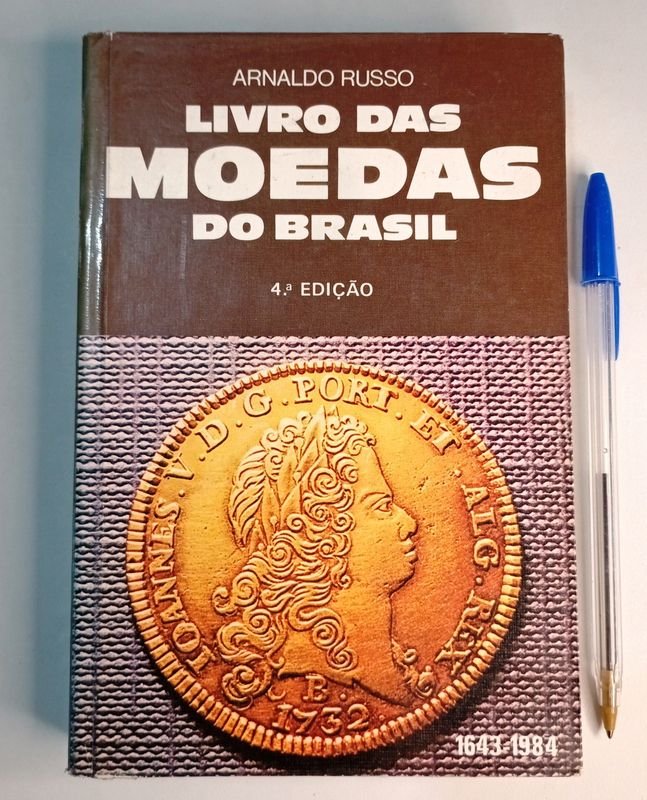 Catálogo de Moedas do Brasil por Arnaldo Russo - 4ª Edição (1643-1984)