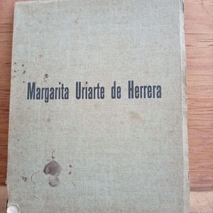 Lote anterior: Libro "Margarita Uriarte de Herrera" Dedicatorio y Póstumo 1943