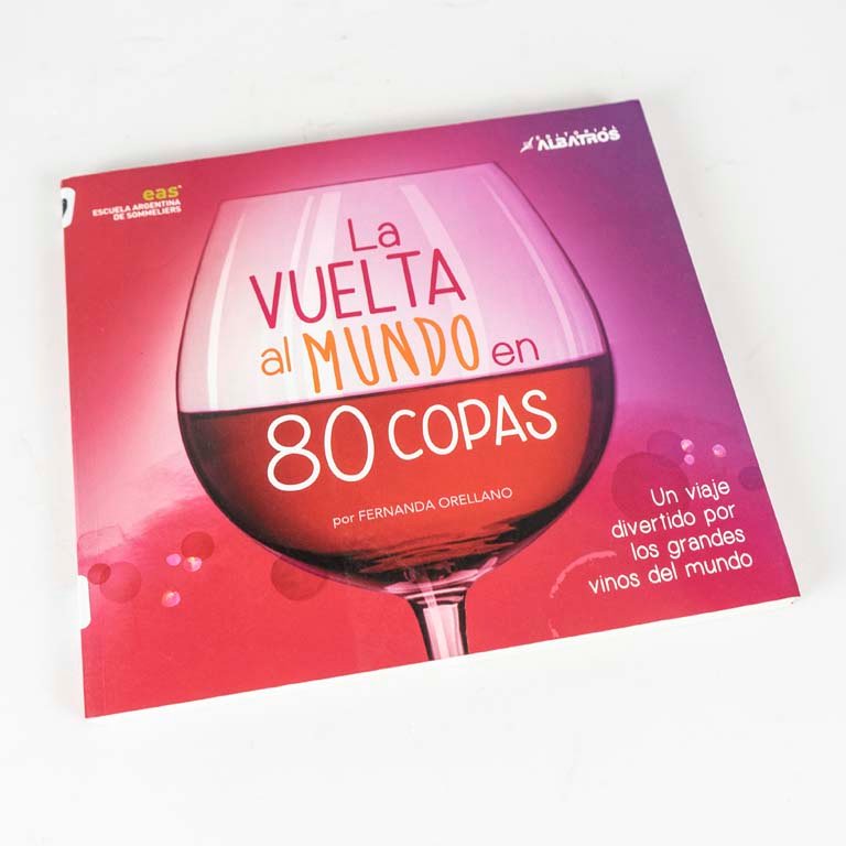 Libro de vinos: La vuelta al mundo en 80 copas