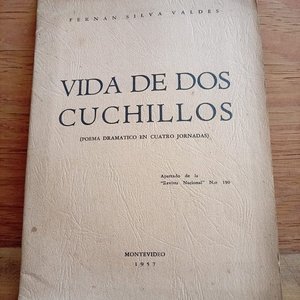 Lote anterior: Facsímil "Vida de Dos Cuchillos" de Fernán Silva Valdés, firmado por el autor, Montevideo 1957