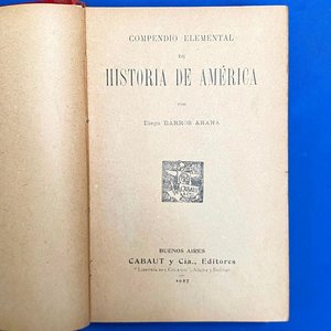 Compendio de Historia de América - Diego Barros Arana (1927) - imagen 2