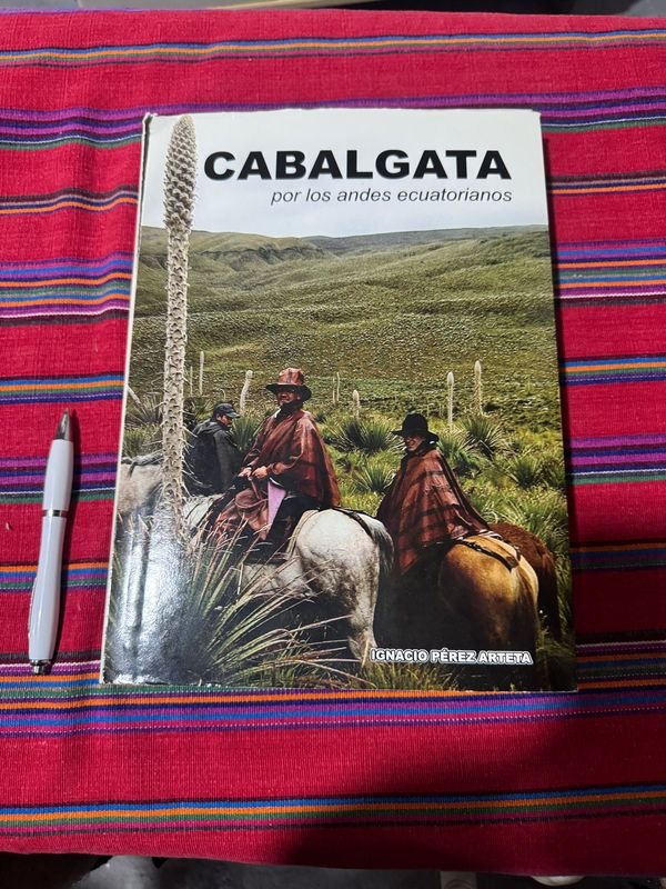 Libro CABALGATA POR LOS ANDES ECUATORIANOS de Ignacio Perez Arrieta