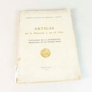 Lote siguiente: Catálogo Exposición "Artigas en la Historia y en el Arte" - Teatro Solís 1952