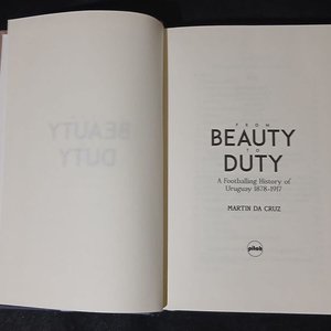 Libro "From Beauty to Duty": Historia del Fútbol Uruguayo 1878-1917 - imagen 2