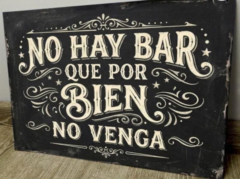 Cartel Decorativo "No Hay Bar Que Por Bien No Venga" Chapa 28x19 cm