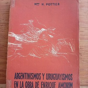 Libro "Argentinismos y Uruguayismos en la Obra de Enrique Amorim" - Primera Edición 1958 - imagen 1