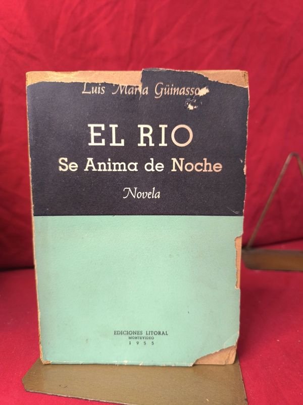 El Río Se Anima de Noche - Novela de Luis María Guinasso (1955)