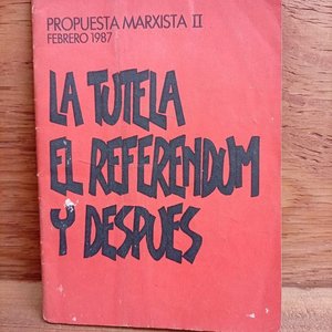 Lote siguiente: Facsímil "La Tutela del Referéndum y Después" Febrero 1987