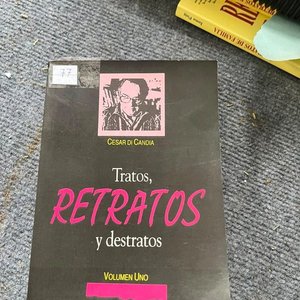 Tratos, Retratos y Destratos por César Di Candia - Volumen Uno - imagen 1