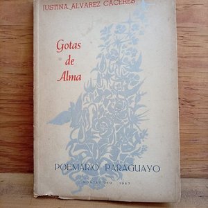 Lote siguiente: Libro "Gotas de Alma" de Justina Álvarez Cáceres, Primera Edición 1967
