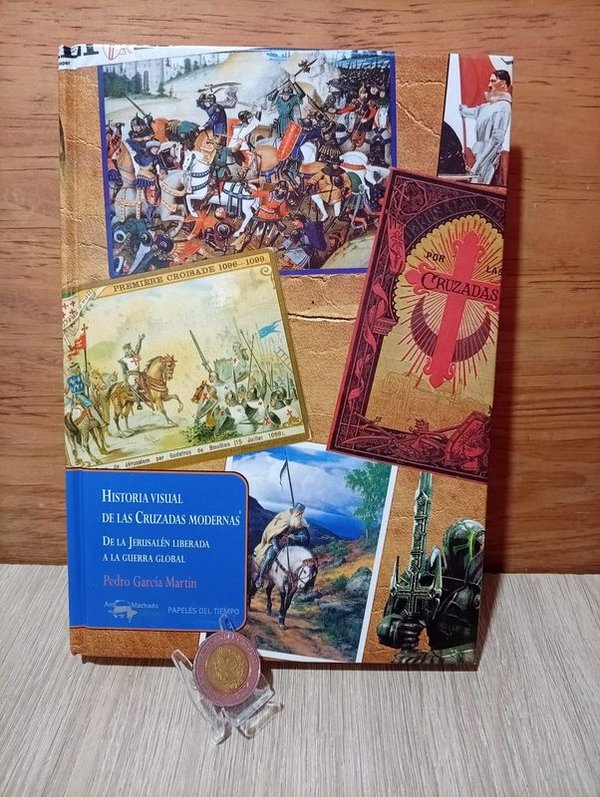 Libro Historia Visual de las Cruzadas Modernas: De la Jerusalén Liberada a la Guerra Global - imagen 1
