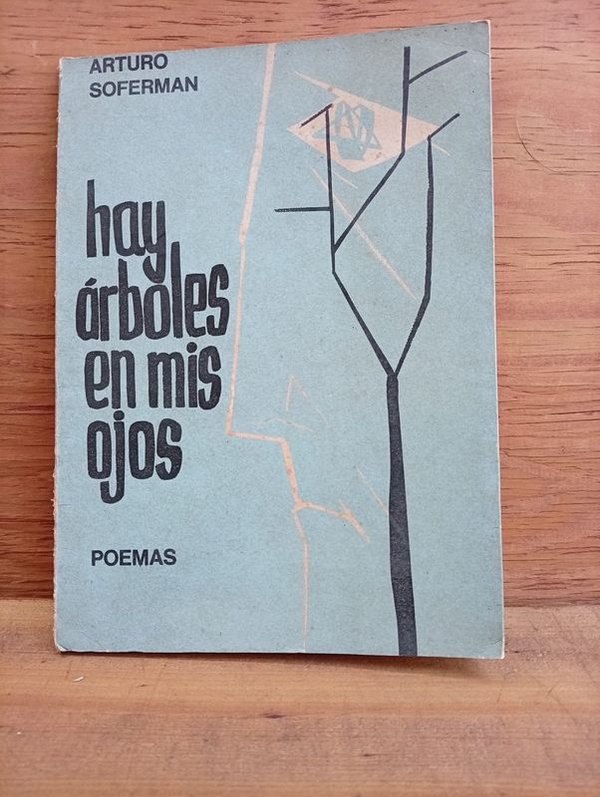 Libro de Poemas "Hay Árboles en Mis Ojos" de Arturo Soferman - Primera Edición Firmada 1967 - imagen 1