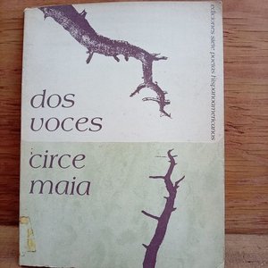 Libro "Dos Voces" de Circe Maia, Primera Edición Firmada y Fechada 1981 - imagen 1
