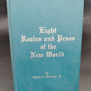 Libro "Eight Reales and Pesos of the New World" por Carlos A. Elizondo, 1968 - imagen 2