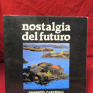 Lote anterior: Libro "Nostalgia del Futuro" de Ernesto Cardenal (1982)