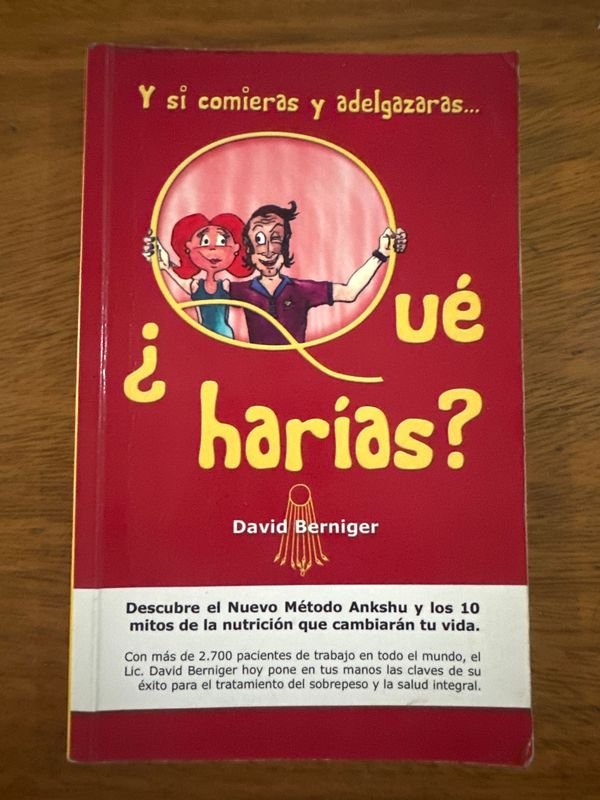 Libro "Y si comieras y adelgazaras... Qué harías?" de David Berniger