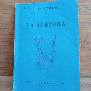 Lote siguiente: Libro "La Alondra" de Jean Anouilh - Primera Edición 1954 Argentina