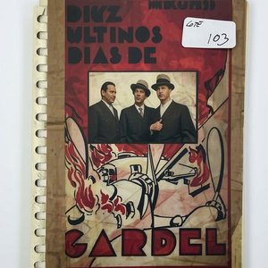 Lote anterior: Últimos Diez Días de Gardel por Nicolás Díaz (1935)