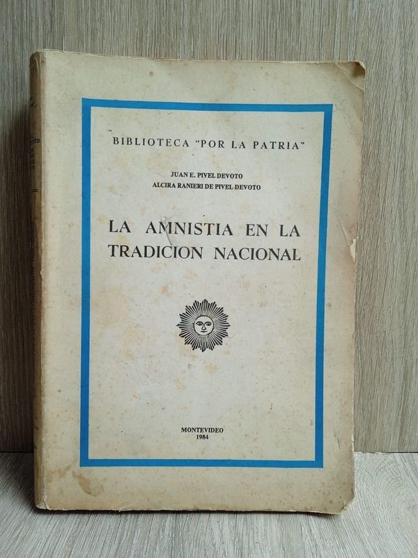 Lote anterior: Libro de Pivel Devoto: La Amnistía en la tradición Nacional