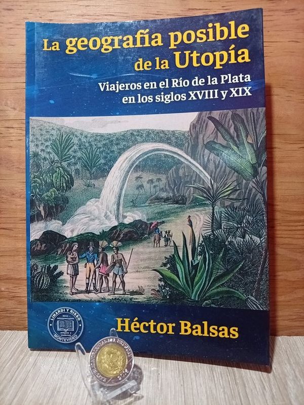 Libro "La Geografía Posible de la Utopía" de Héctor Balsas