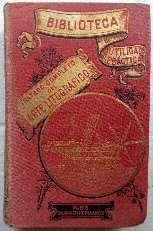 Lote siguiente: Libro antiguo de arte litográfico, Tratado Completo Del Arte Litográfico