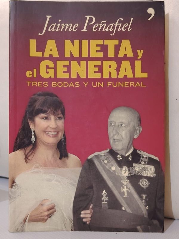 Libro LA NIETA Y EL GENERAL de Jaime Peñafiel