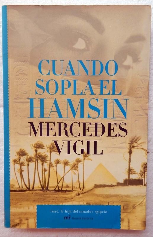 Lote anterior: Cuando Sopla El Hamsin. Novela Histórica de Mercedes Vigil.