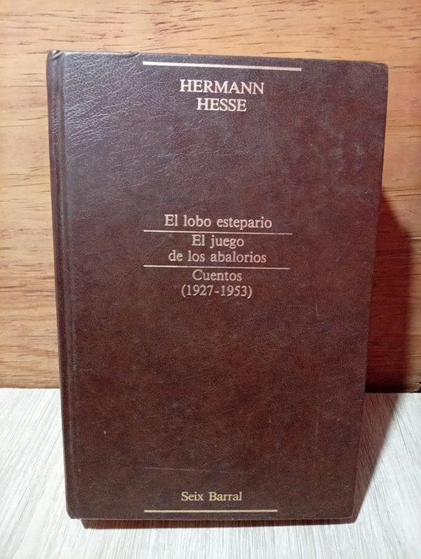 Libro: Tres Obras Literarias de Hermann Hesse - El Lobo Estepario, El Juego de los Abalorios, Cuentos (1927-1953)