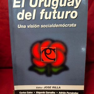 Lote siguiente: El Uruguay del Futuro: Una Visión Socialdemócrata (1999)
