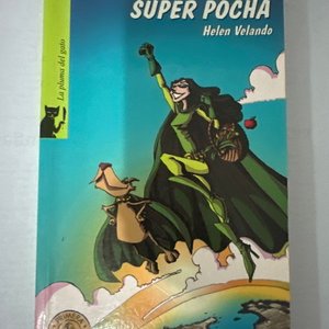 Lote siguiente: Libro Las Aventuras de Super Pocha de Helen Velando
