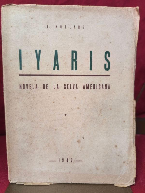 Iyaris: Novela de la Selva Americana (1942) por Diego Nollare