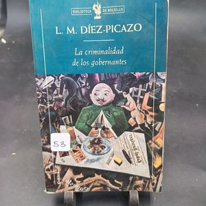 Lote anterior: La Criminalidad de los Gobernantes por L.M. Diez Picazo