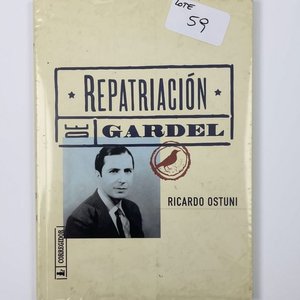 Lote anterior: Libro "Repatriación de Gardel" por Ricardo Ostuni