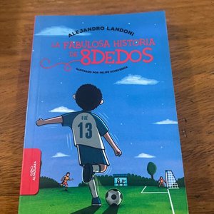 Lote anterior: Libro "La Fabulosa Historia de 8 Dedos" de Alejandro Landoni
