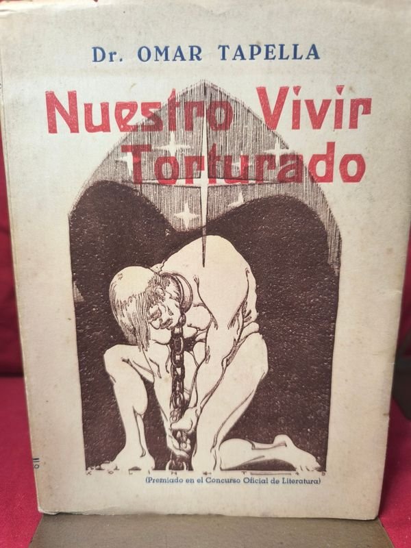 Libro "Nuestro Vivir Torturado" (1945) de Dr. Omar Tapella - imagen 1