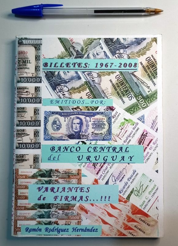 Catálogo de Billetes del Banco Central del Uruguay 1967-2008: Variantes de Firmas por Ramón Rodríguez Hernández