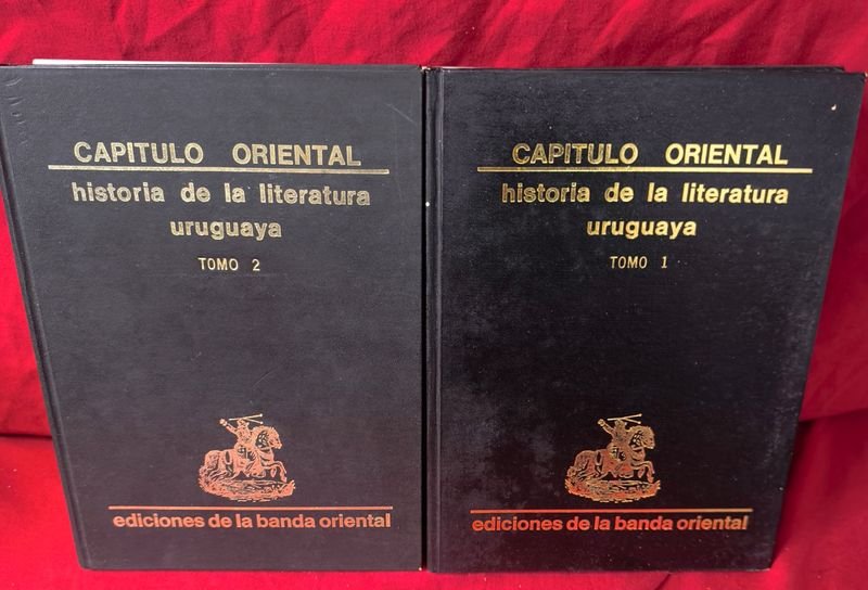 Capítulo Oriental: Historia de la Literatura Uruguaya Tomos 1 y 2
