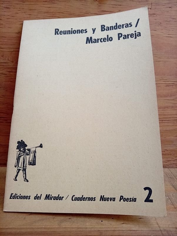 Publicación Facsímil "Reuniones y Banderas" de Marcelo Pareja