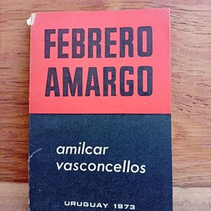 Lote siguiente: Libro "Febrero Amargo" de Amílcar Vasconcellos, Uruguay 1973