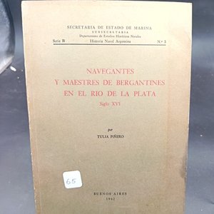 Lote anterior: Navegantes y Maestres de Bergantines en el Río de la Plata por Tula Piñeyro