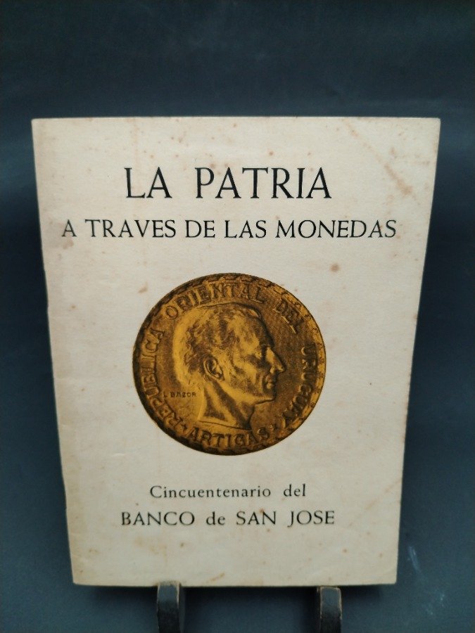 Libro "La Patria a través de las Monedas" - Cincuentenario Banco de San José 1959