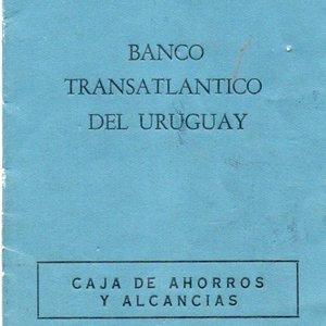 Lote siguiente: Libreta Banco Transatlántico del Uruguay Caja de Ahorros y Alcancías 1963-1965