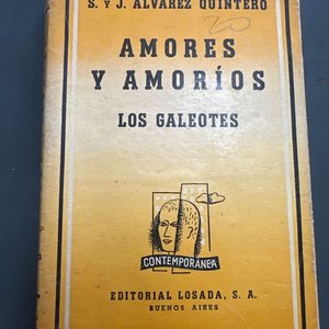 Lote anterior: Libro "Amores y Amoríos. Los Galeotes" de S. y J. Álvarez Quintero