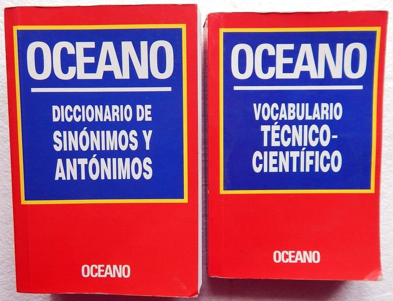 Dos Diccionarios Océano: Sinónimos y Antónimos y Vocabulario Técnico Científico