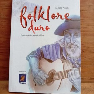 Lote anterior: Libro "Folklore Duro: Crónicas de Cien Años de Folklore" por Tabaré Arapí