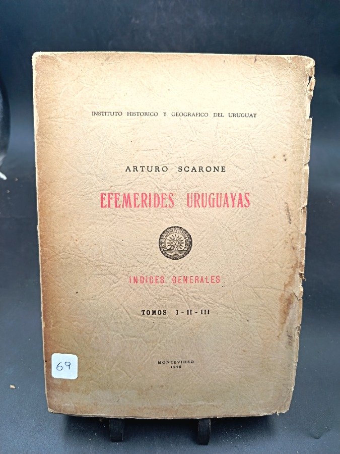 Efemerides Uruguayas Tomos I-II-III por Arturo Scarone