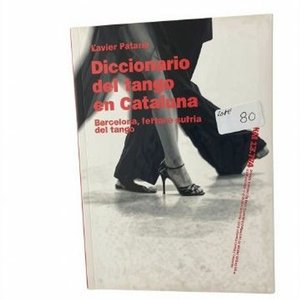 Diccionario del Tango en Cataluña por Xavier Febres (2009) - imagen 1