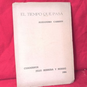 Lote anterior: El Tiempo Que Pasa de Alejandro Carrión - Cuadernos Julio Herrera y Reissig (1964)